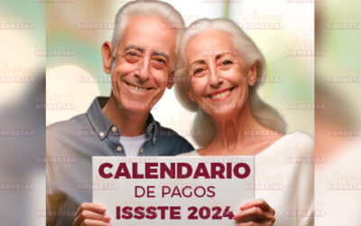 Calendario Actualizado: Pagos ISSSTE 2024 – Guía para Pensionados